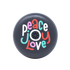 Peace Joy Love